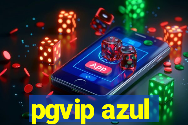 pgvip azul